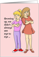 Sister Birthday Card From Her Sister Didn’t Always See Eye To Ey card