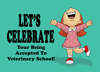 Let's Celebrate Your Being Accepted To Veterinary School!