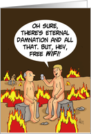 Humorous Hi/Hello Card Naked Men It’s Hell, But Hey, Free WIFI! card