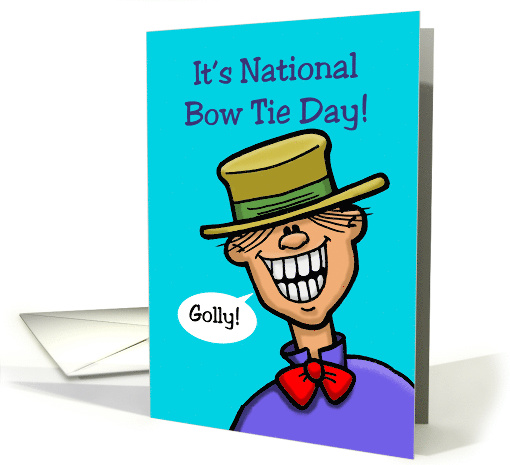 National Bow Tie Day With Silly Character In A Bow Tie And Hat card