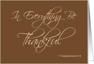 Thanksgiving Card In Everything Be Thankful 1 Thessalonians 5:18 card