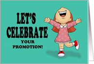 Let’s Celebrate Your Promotion Card With Excited Cartoon Girl card