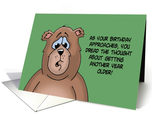 Birthday Card With Cartoon Bear, Dread The Thought Of... (1541746)