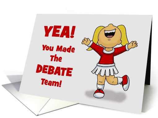 Congratulations Your Made The Debate Team With Cheerleader card