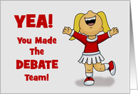 Congratulations Your Made The Debate Team With Cheerleader card