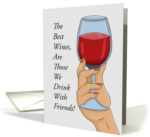 Friendship Card With A Hand Holding A Glass Of Wine The... (1541918)