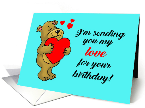Cute Birthday Card With Cartoon Bear Holding A Big Heart card