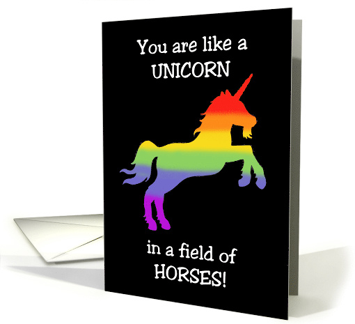 Encouragement Card You Are Like A Unicorn, In A Field Of Horses card