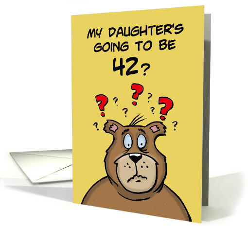 Birthday Card For Daughter Is Going To Be 42 From Dad card (1544438)