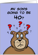 Birthday Card For Son Who Is Going To Be 40 From Dad card