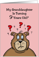 Birthday Card For Granddaughter Who Is Going To Be 9 From Grandpa card