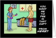 Adult Get Well Card With Cartoon About Peeing Into A Cup card