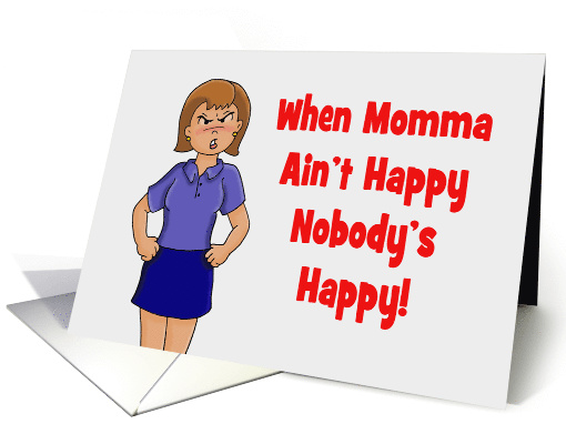 Humorous Anniversary Card For A Friend When Momma Ain't Happy card