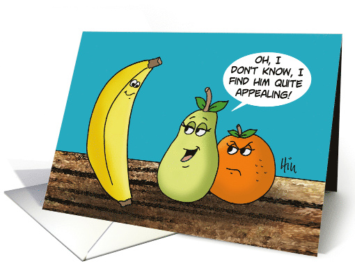 I Find Him Quite Appealing Orange Pear and Banaa card (1546680)