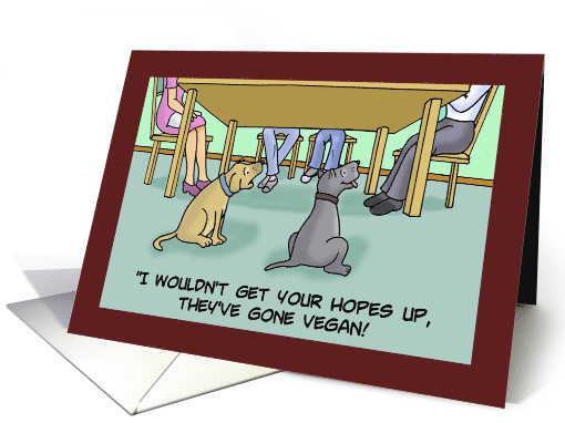 Humorous Congratulations On Going Vegan Don't Get Your Hopes Up card