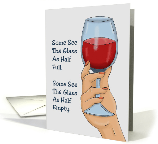 Birthday Card With Hand Holding A Glass Of Wine Half Full card
