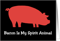 Blank Note Card With Pig Silhouette Bacon Is My Spirit Animal card