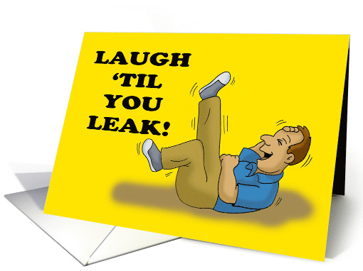 Adult Friendship Card With Laughing Man Laugh Til You Leak card