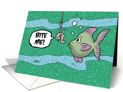 Blank Note Card With Cartoon Worm Saying Bite Me To Fish card