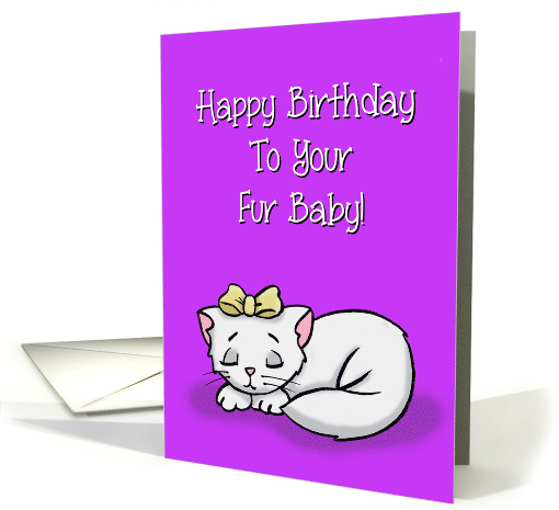 Birthday Card For Cat Happy Birthday To Your Fur Baby card (1548726)