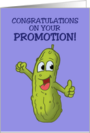Congratulations On Your Promotion With Cartoon Pickle Big Dill card