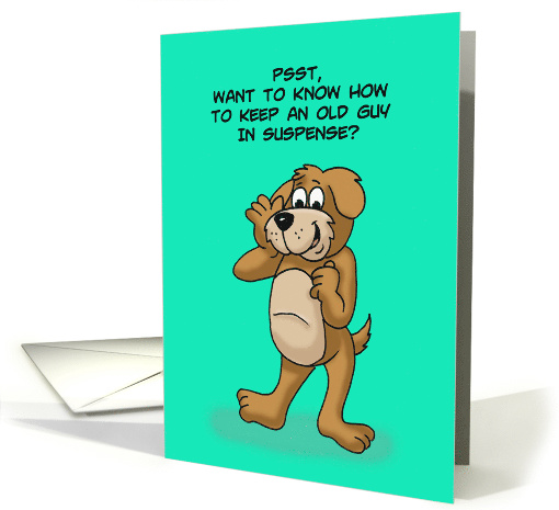 Birthday Card With Cartoon Dog How To Keep Old Guy In Suspense card