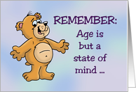 Getting Older Birthday Card Age Is But A State Of Mind card
