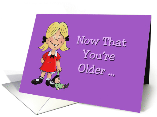 Getting Older Birthday Card For An Aunt Now That You're Older card