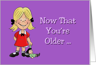 Getting Older Birthday Card For An Aunt Now That You’re Older card