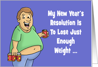 Humorous New Year’s Card With Man Holding Beer Lose Enough Weight card