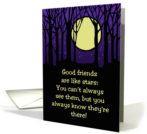 Friendship Card, Good Friends Are Like Stars You Can't Always See card