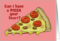 Love and Romance Card With Pizza Can I Have A Pizza Your Heart? card