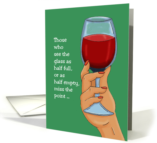 Hi, Hello Card With Hand Holding A Partially Filled Glass Of Wine card