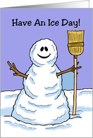 Cute Christmas Card With Snowman Have An Ice Day card
