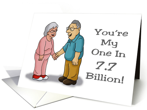 Anniversary Card With An Older Couple My One In 7.7 Billion card
