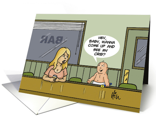 Humorous Blank Note Card With A Baby In A Bar Come See My Crib? card
