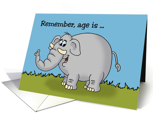 Humorous Birthday Card With Cartoon Elephant Age Is Irrelephant! card