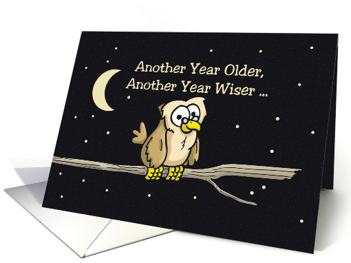 Humorous Birthday Card With Cartoon Owl Another Year Wiser card