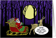 Christmas Card We’ve Moved With Lost Santa And Reindeer card