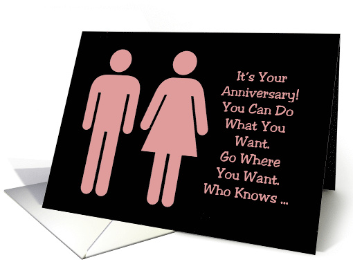 Anniversary Card To A Couple Do What You Want Go Where You Want card