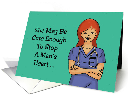 Nurses Day Card With Cute Female Nurse Stop a Man's Heart card