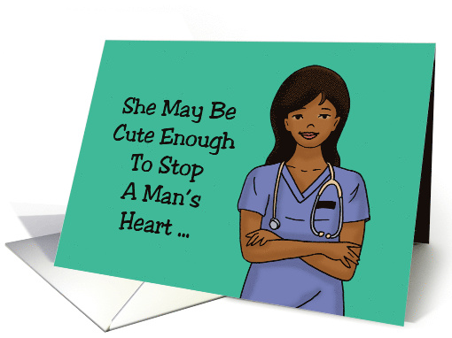 Nurses Day Card With Cute Black Female Nurse Stop a Man's Heart card