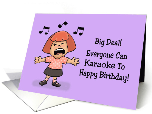 Big Deal! Everyone Can Karaoke To Happy Birthday! card (1553060)