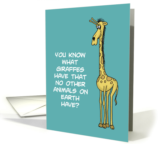 Juvenile Joke Birthday Card What Do Giraffes Have card (1553368)