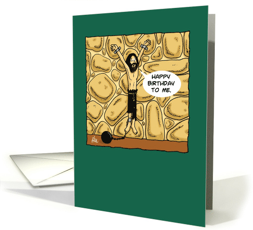 Happy Birthday To Me Card With Guy Hanging On Dungeon Wall card