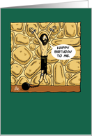 Happy Birthday To Me Card With Guy Hanging On Dungeon Wall card
