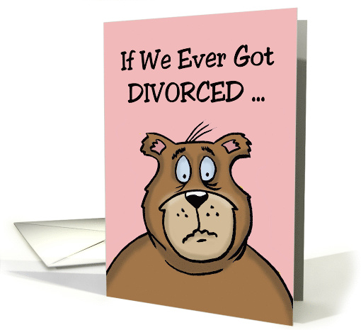 Valentine Card For Spouse With Cartoon Bear If We Ever... (1554136)