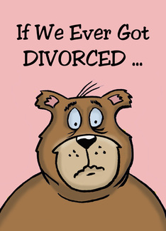 Valentine Card For Spouse With Cartoon Bear If We Ever Got Divorced