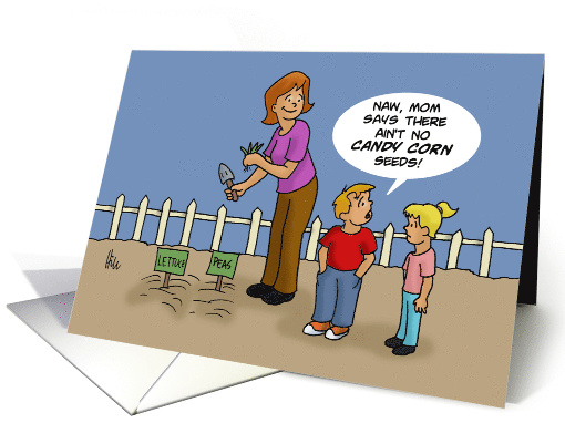 Humorous National Candy Corn Day Card No Candy Corn Seeds card