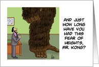 And Just How Long Have You Had This Fear Of Heights, Mr. Kong? Encouragement card